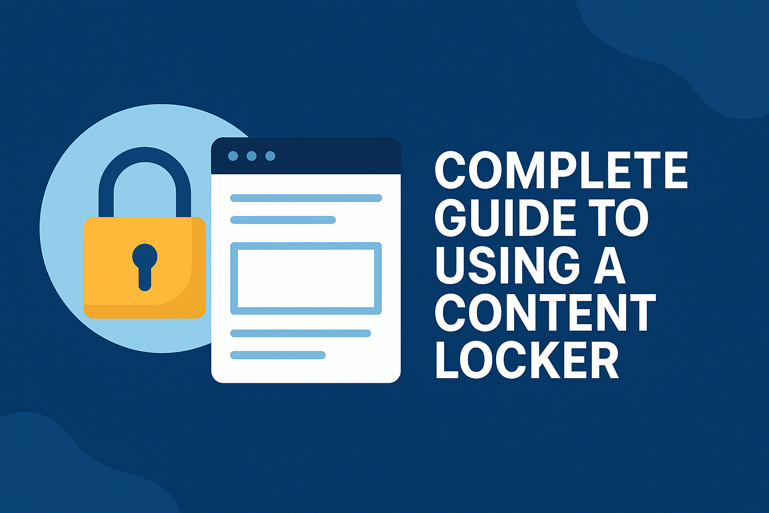 Content locker guide